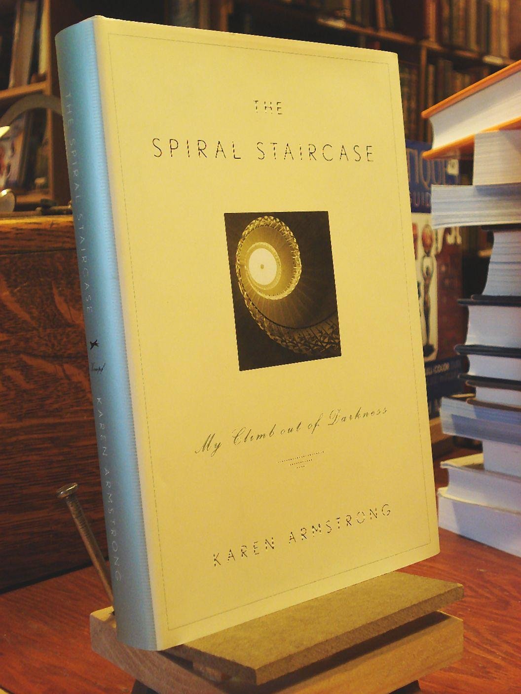 The Spiral Staircase: My Climb Out of Darkness