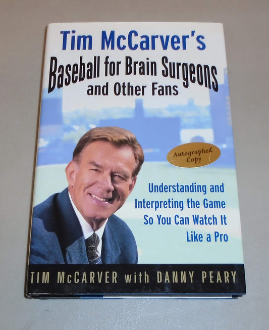 Tim McCarver's Baseball for Brain Surgeons & Other Fans