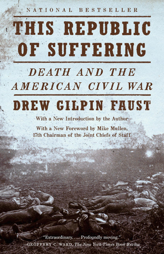 This Republic of Suffering: Death and the American Civil War (National Book Award Finalist) (Vintage Civil War Library)