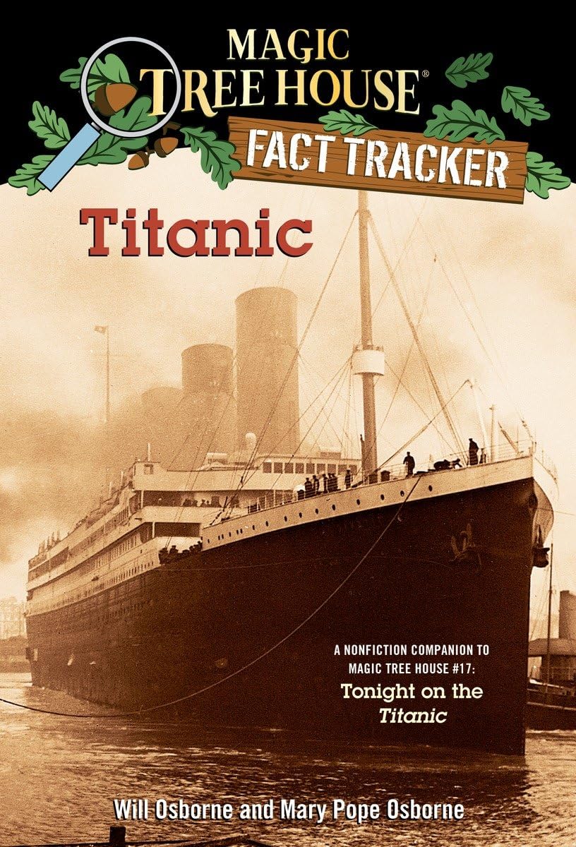 Titanic: A Nonfiction Companion to Magic Tree House #17: Tonight on the Titanic (Magic Tree House Fact Tracker)