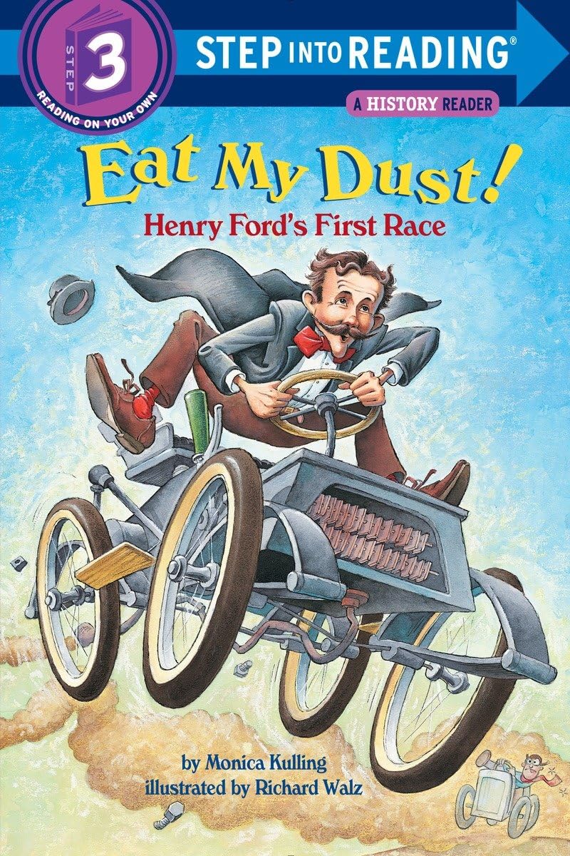 Eat My Dust! Henry Ford's First Race (Step into Reading)