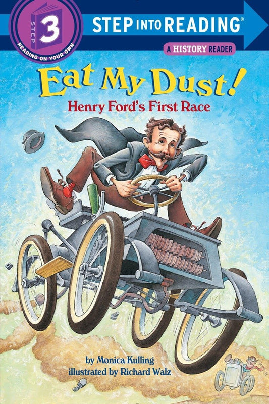 Eat My Dust! Henry Ford's First Race (Step into Reading)
