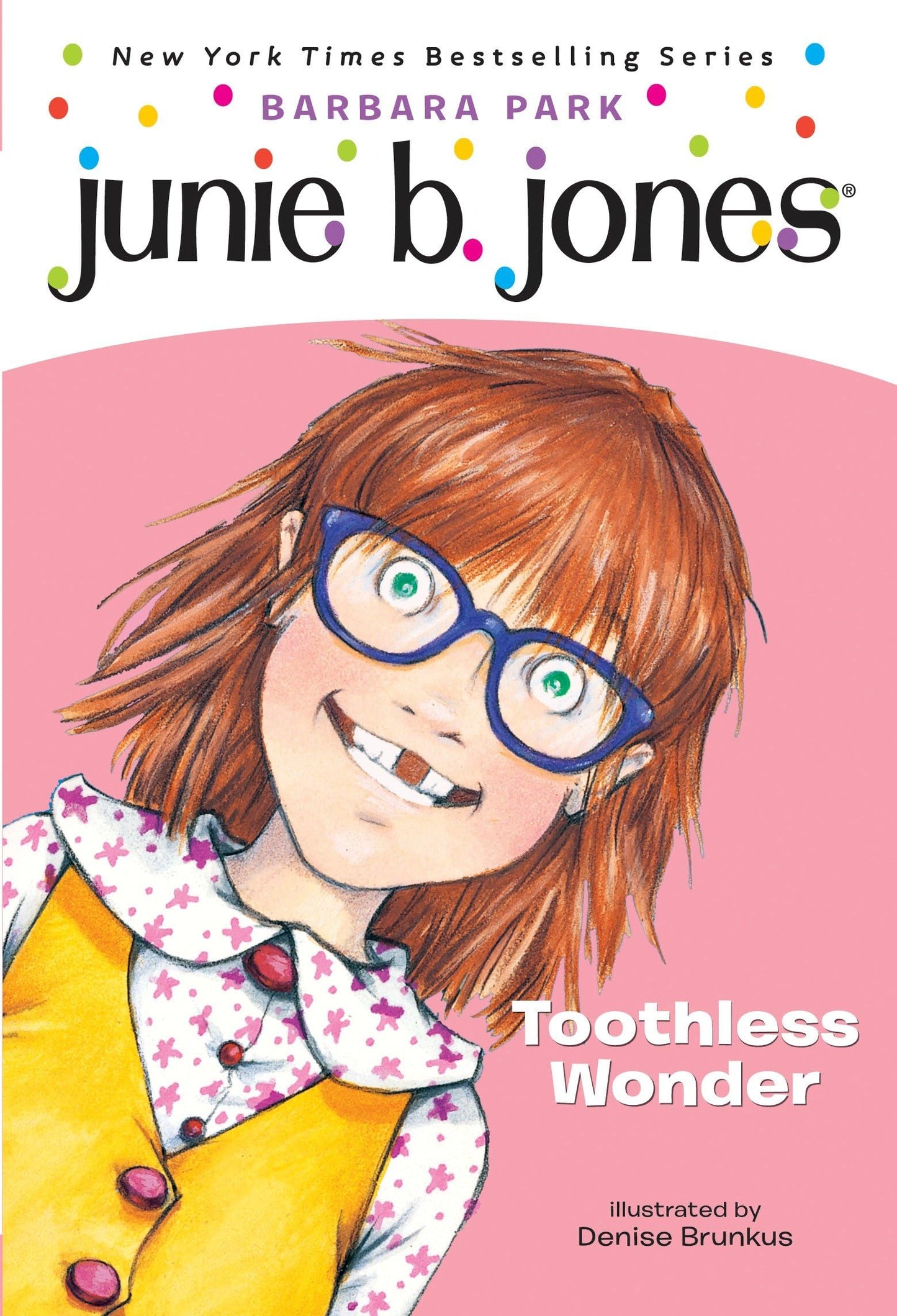JUNIE B., FIRST GRADER: TOOTHLES