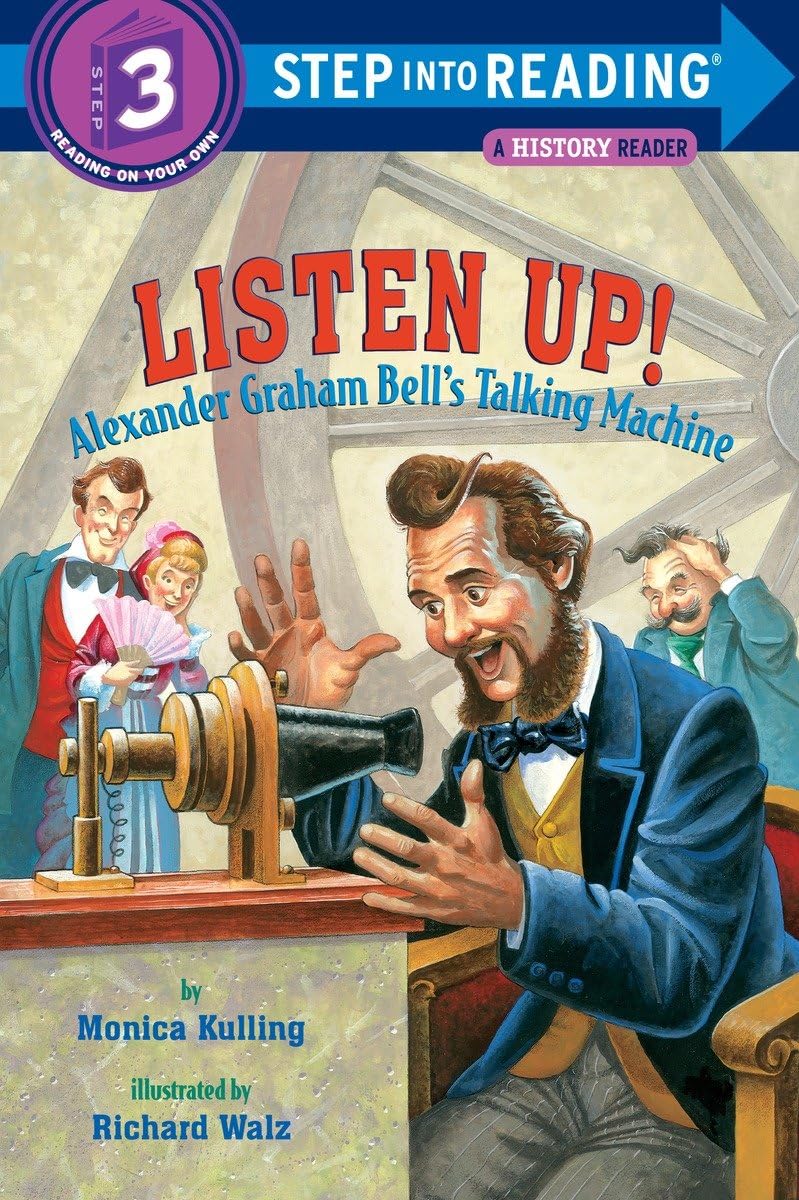 Listen Up!: Alexander Graham Bell's Talking Machine (Step into Reading)