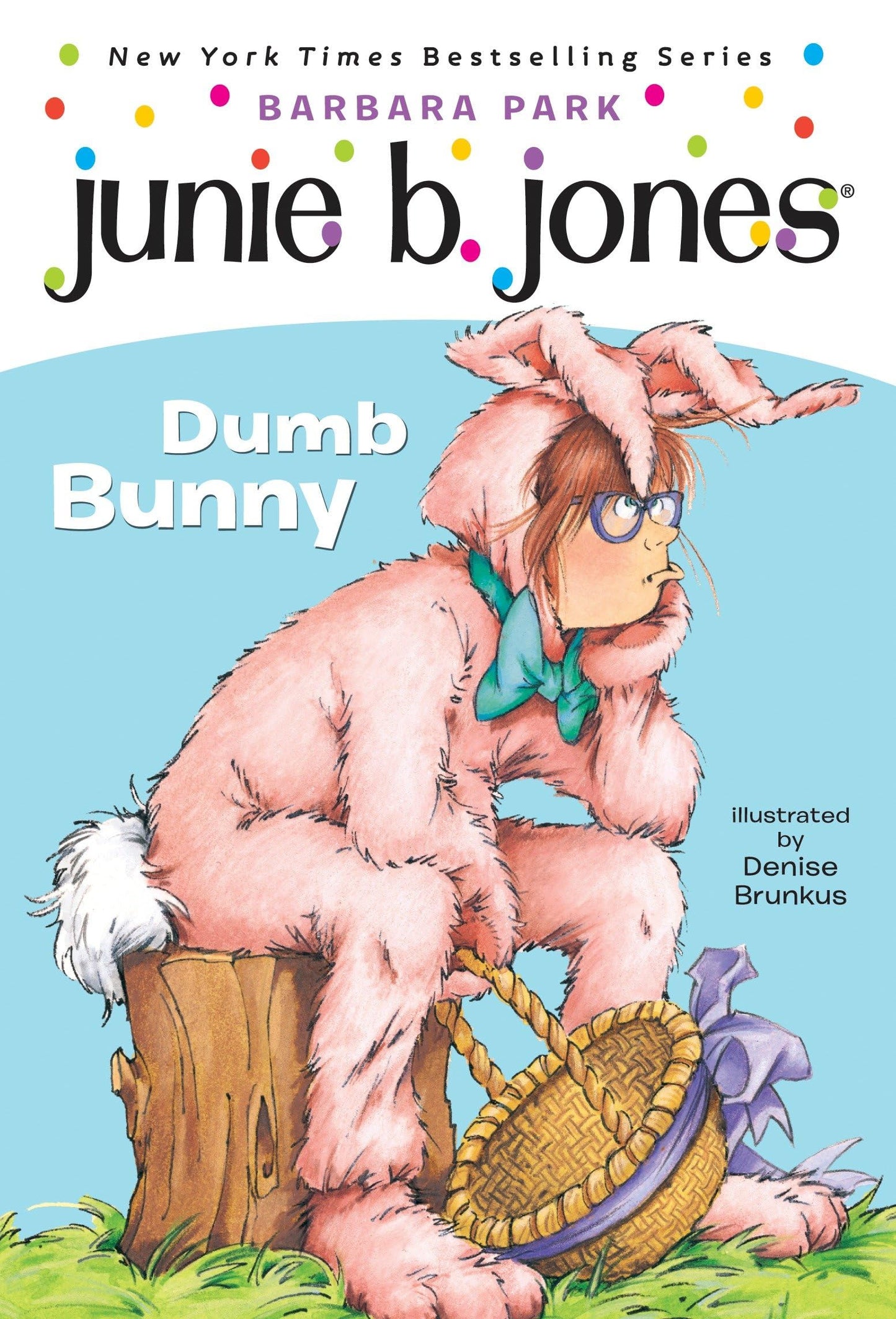 JUNIE B., FIRST GRADER: DUMB BUN