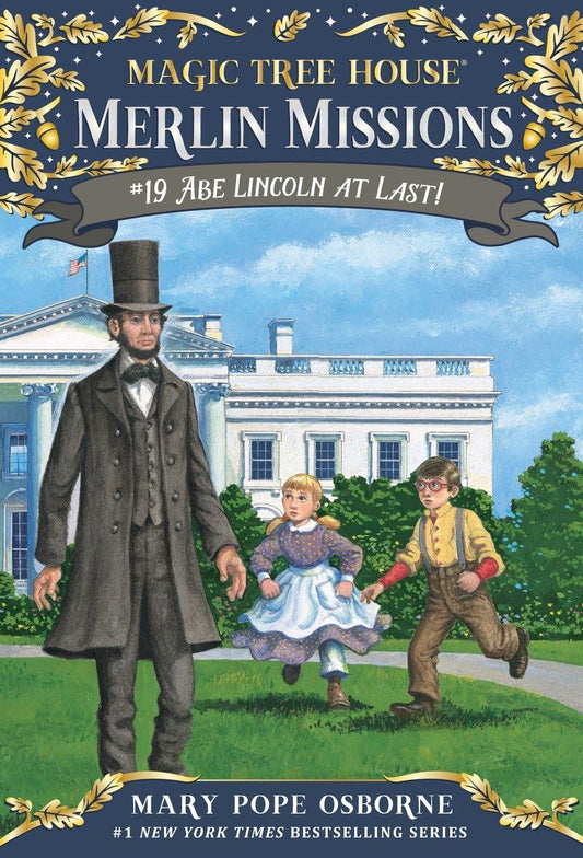 Abe Lincoln at Last! (Magic Tree House (R) Merlin Mission)