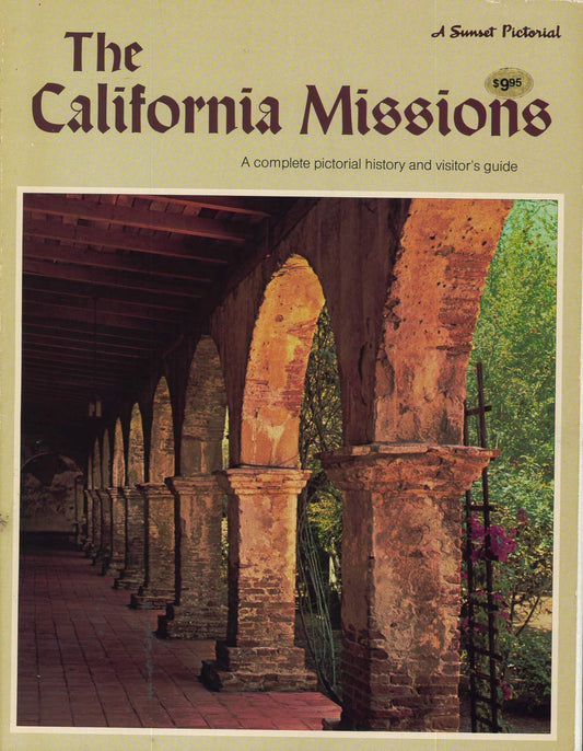 The California Missions: A Complete Pictorial History and Visitor's Guide - 6804