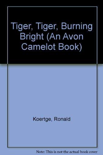 Tiger, Tiger, Burning Bright (An Avon Camelot Book)