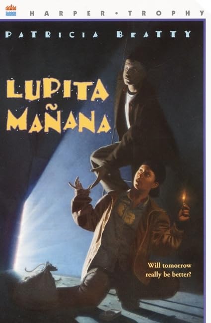 Lupita Manana: A Moving Story About Border Crossing, Poverty, and Hope for Children (Ages 8-12) (Harper Trophy Books (Paperback))