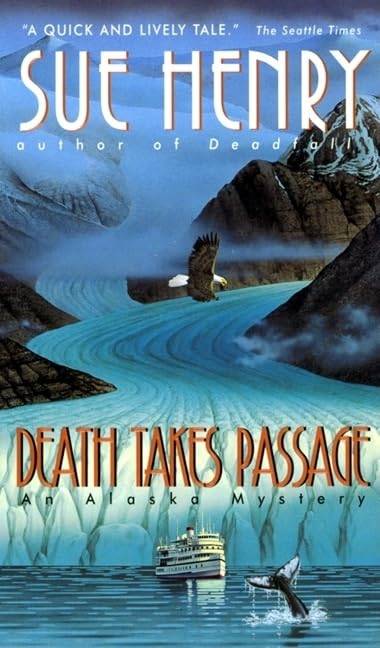 Death Takes Passage (Alaska Mystery Series, 4)