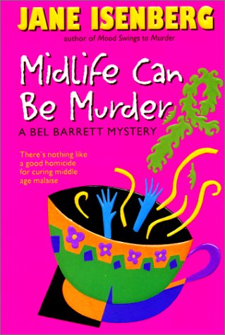 Midlife Can Be Murder: A Bel Barrett Mystery