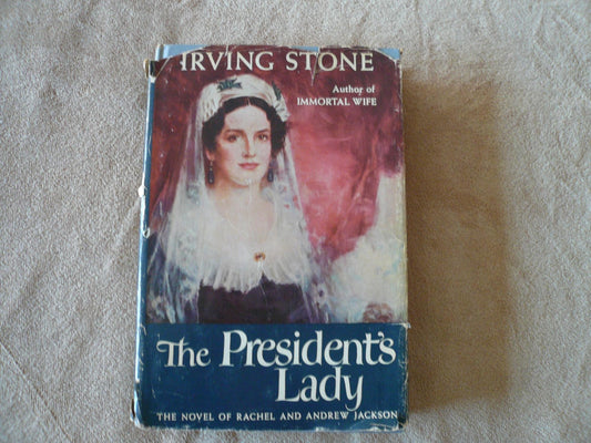 The President's Lady: A Novel About Rachel and Andrew Jackson