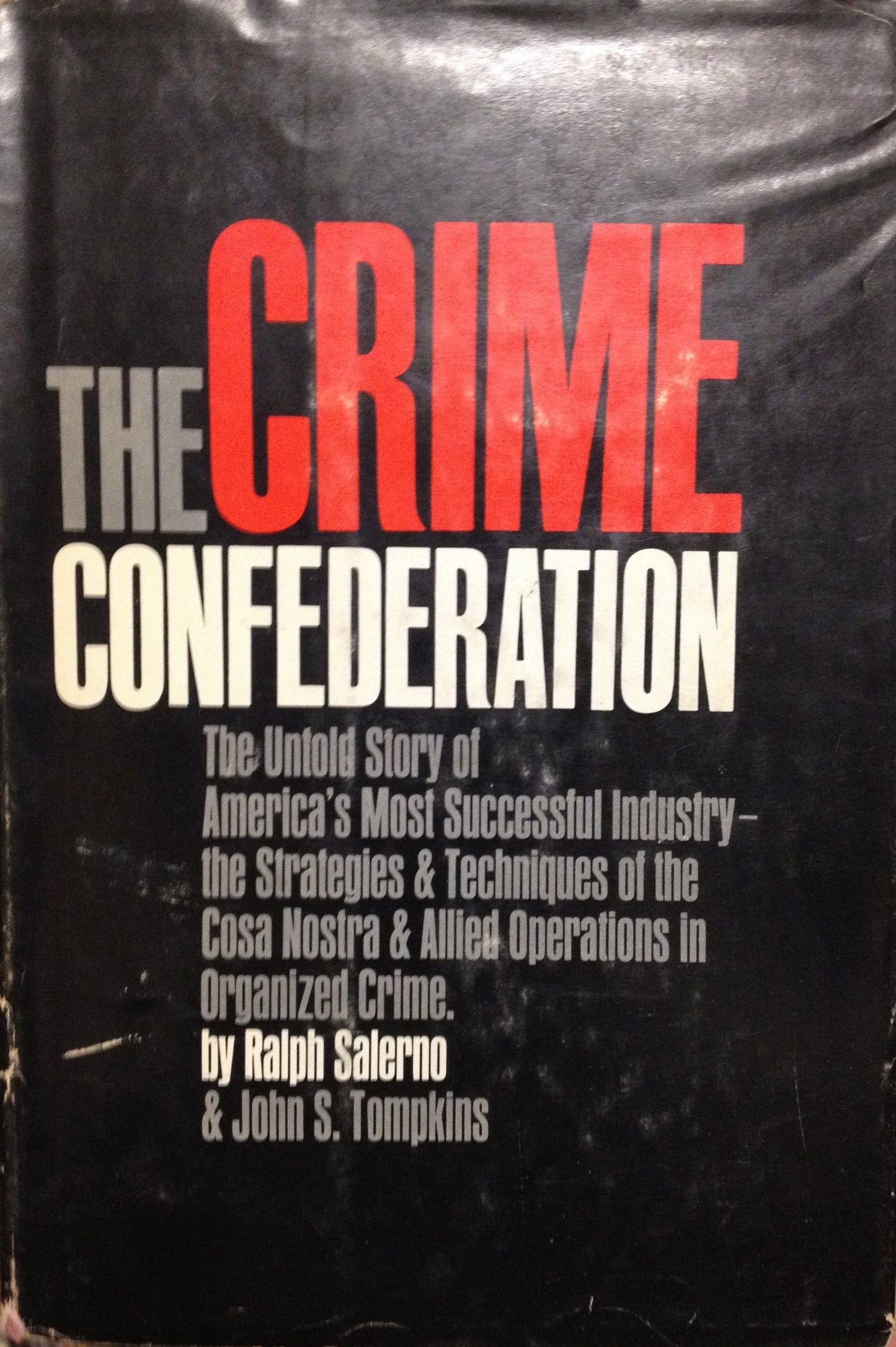 The Crime Confederation: Cosa Nostra and Allied Operations in Organized Crime