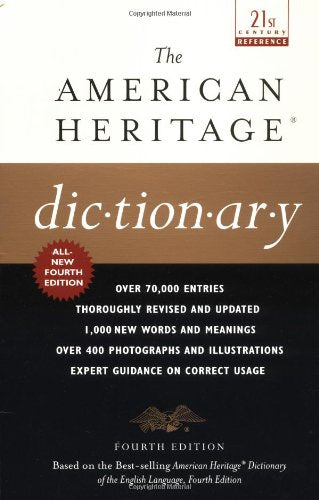 The American Heritage Dictionary: Fourth Edition (21st Century Reference)