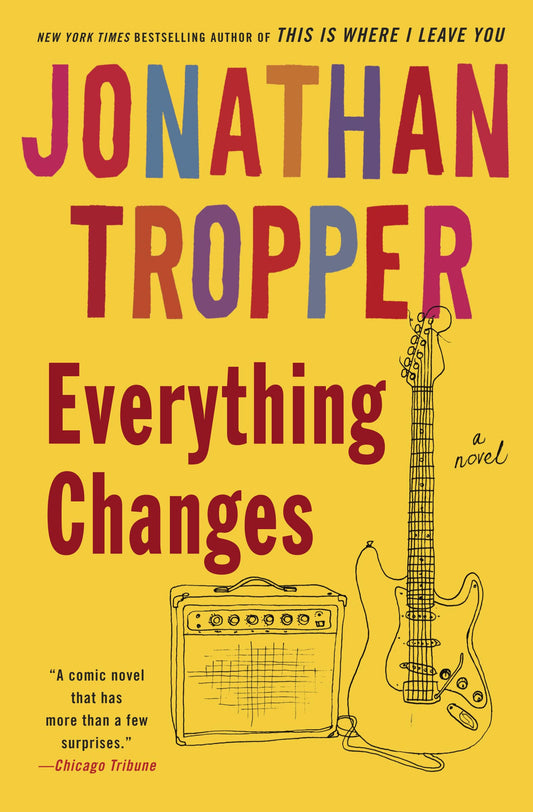Everything Changes: A Novel
