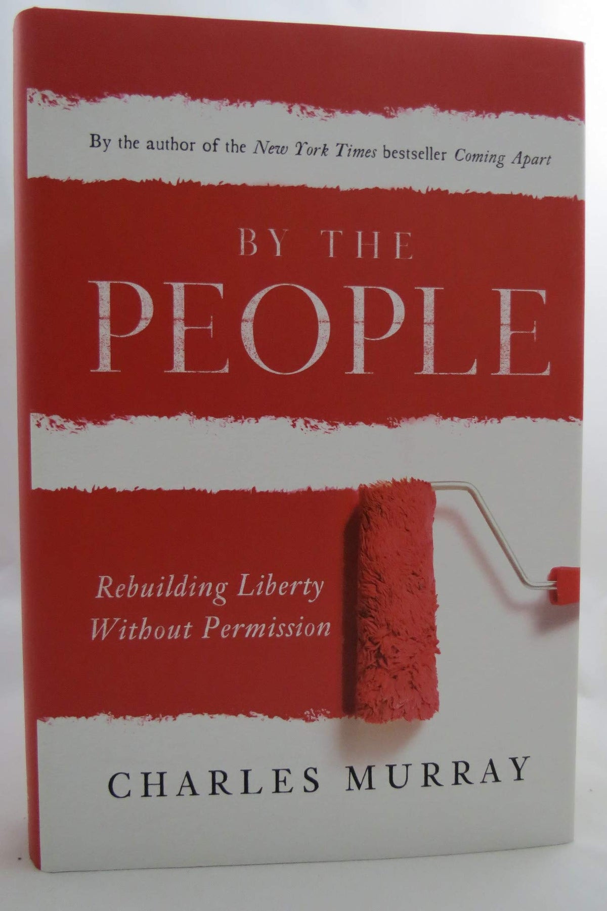 By the People: Rebuilding Liberty Without Permission