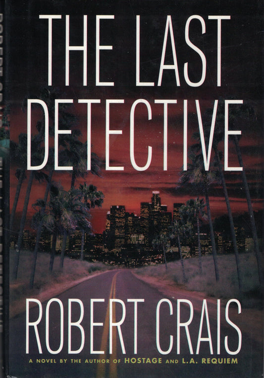 The Last Detective (Elvis Cole Series)