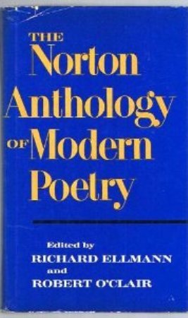 The Norton anthology of modern poetry,