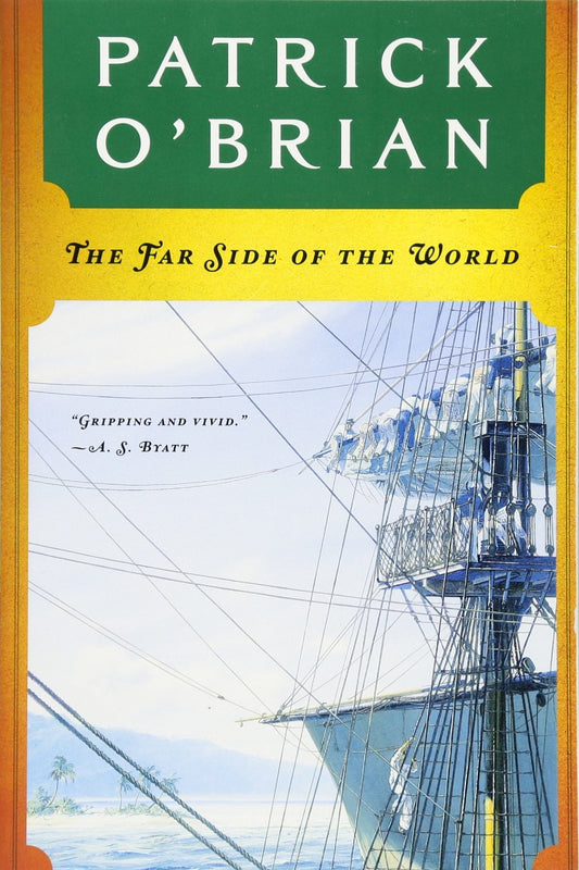 The Far Side of the World (Aubrey/Maturin Novels, 10) (Book 10)