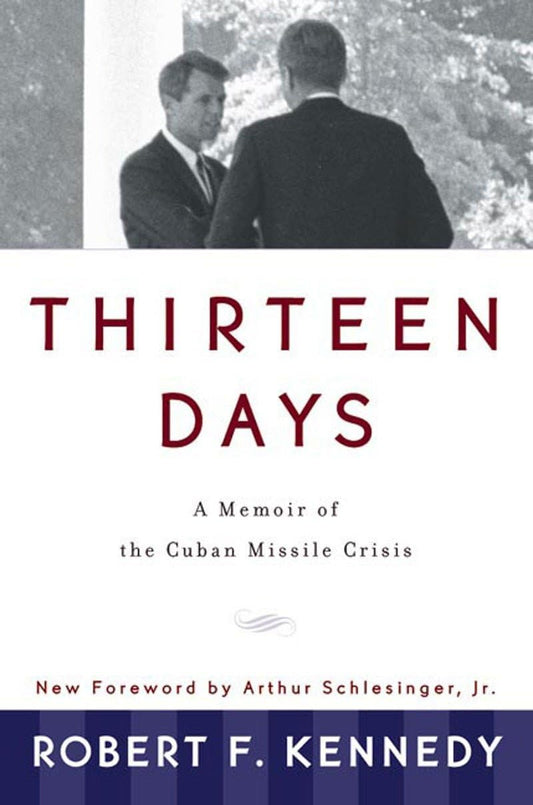 Thirteen Days: A Memoir of the Cuban Missile Crisis - 9480