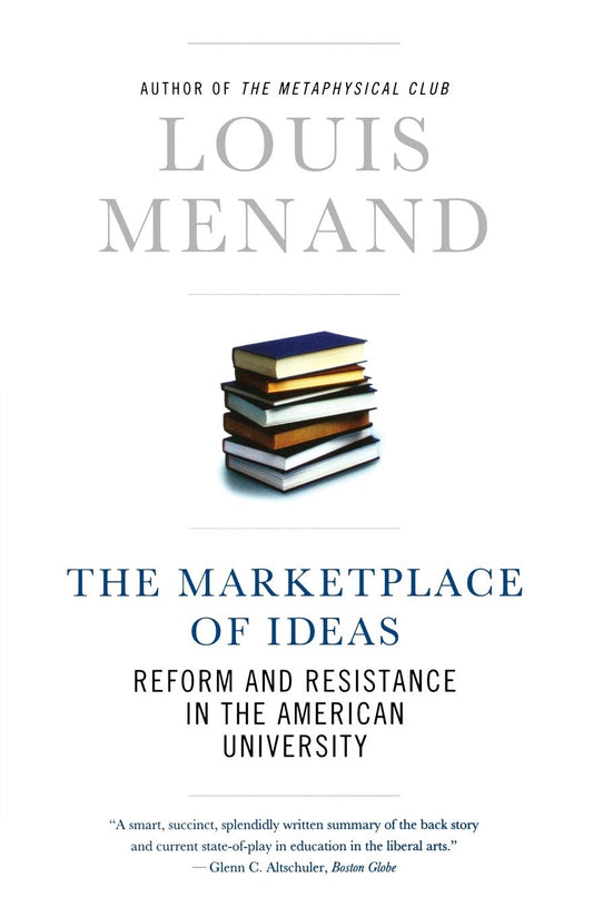 The Marketplace of Ideas: Reform and Resistance in the American University (Issues of Our Time (Norton Paperback))