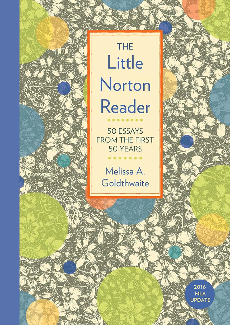 The Little Norton Reader: 50 Essays from the First 50 Years: With 2016 Mla Update