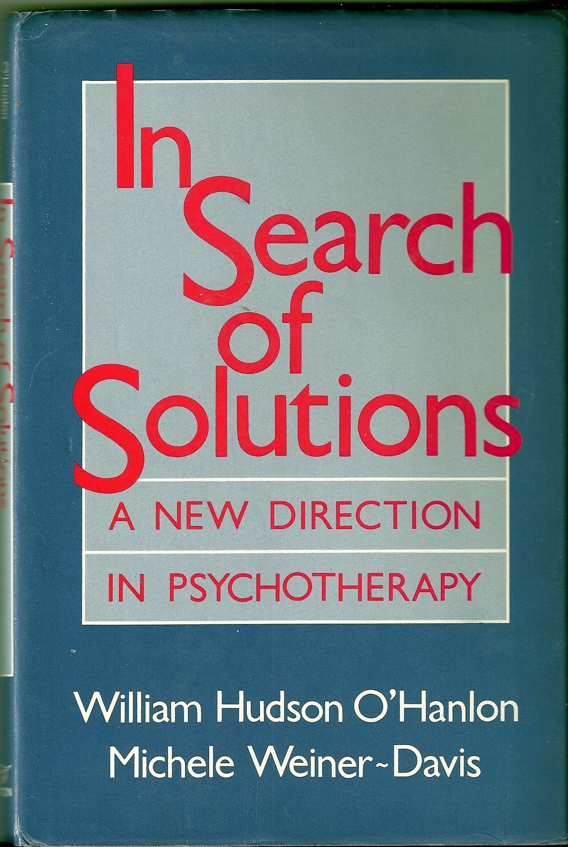 In Search of Solutions: A New Directions in Psychotherapy