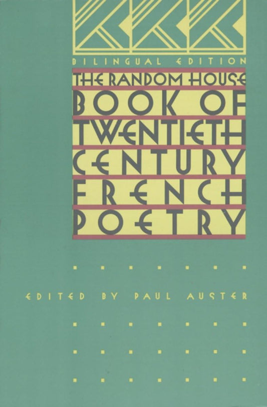 The Random House Book of 20th Century French Poetry: Bilingual Edition - 5096