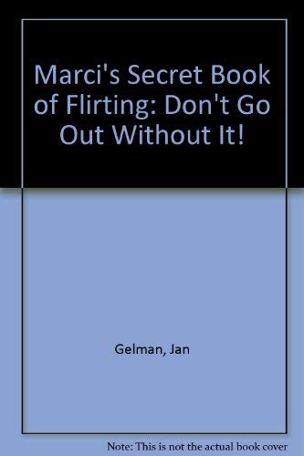 Marci's Secret Book of Flirtin