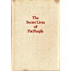 The Secret Lives of Fat People