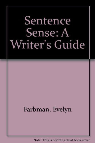 Sentence Sense: A Writer's Guide