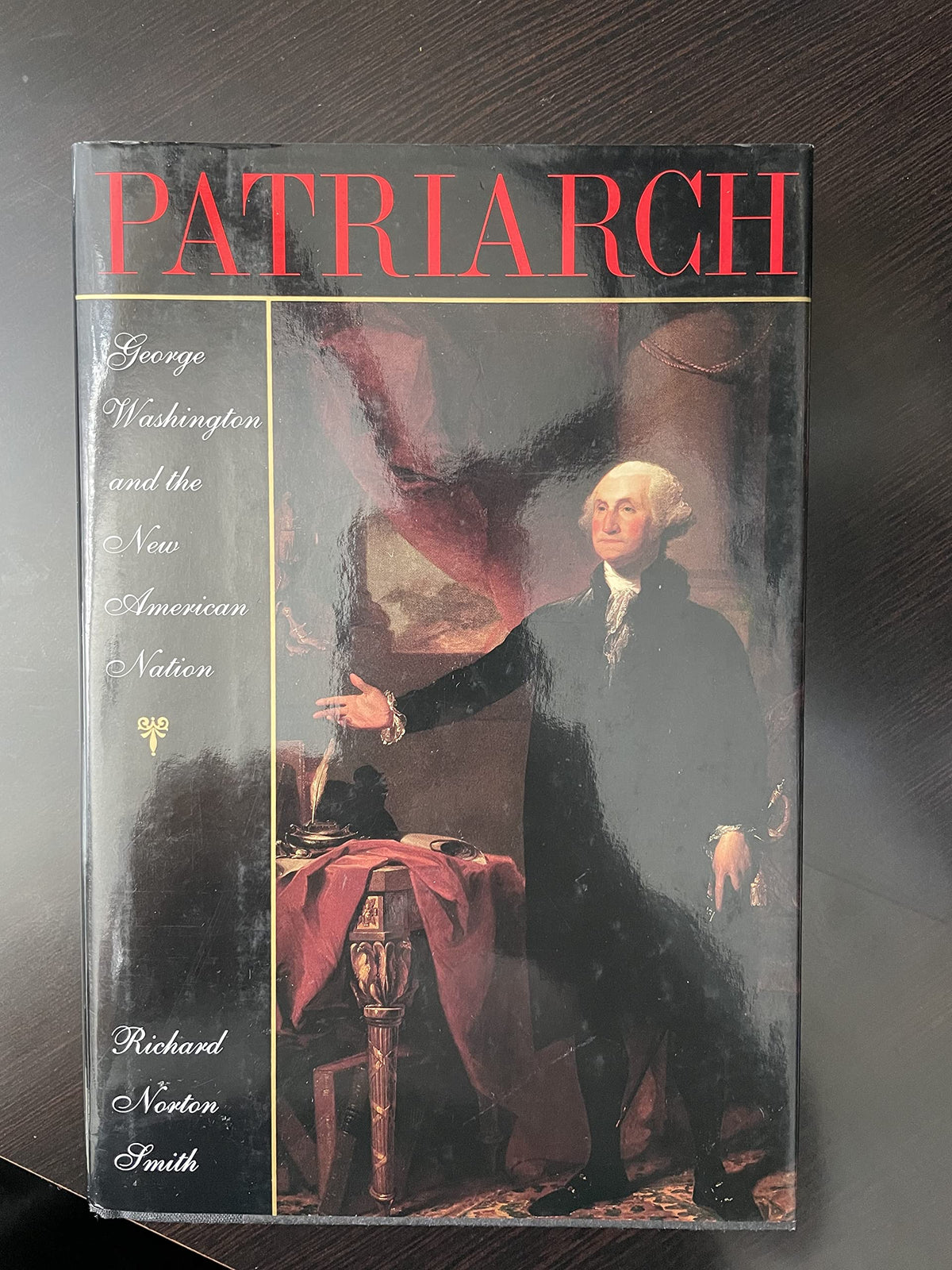 Patriarch: George Washington and the New American Nation