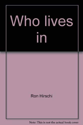 Who lives in-- the forest? (A Where animals live book)