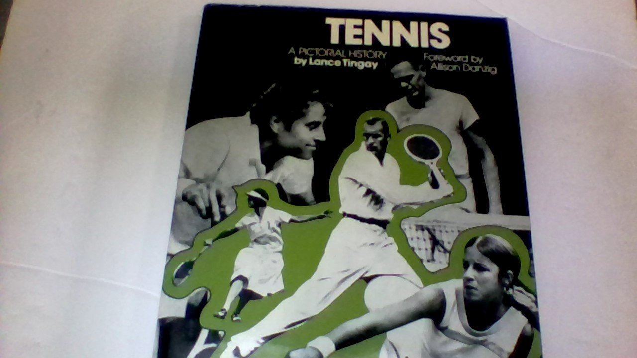 Tennis a Pictorial History