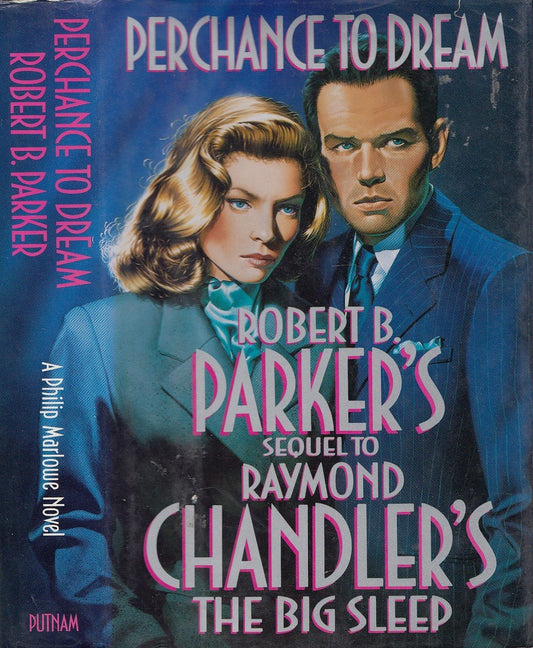 Perchance to Dream (Sequel to Raymond Chandler's The Big Sleep)