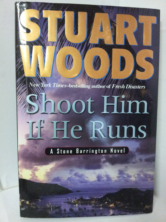 Shoot Him If He Runs (Stone Barrington Novels)