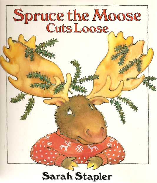 Spruce the Moose Cuts Loose