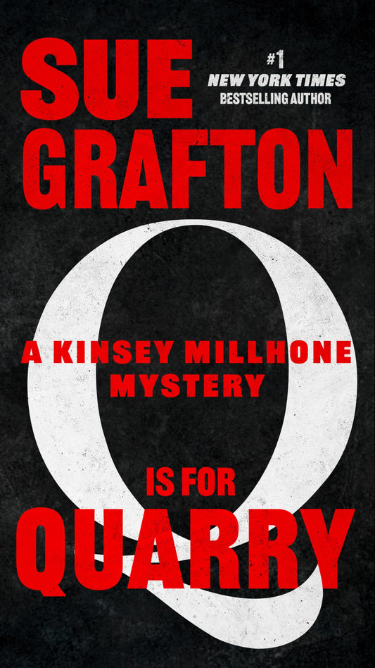 Q is for Quarry (A Kinsey Millhone Novel)