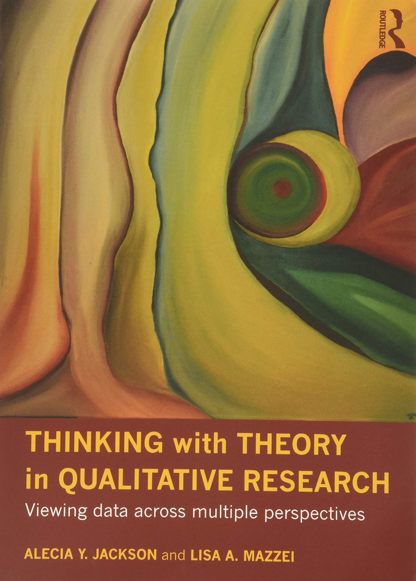 Thinking with Theory in Qualitative Research: Viewing Data Across Multiple Perspectives