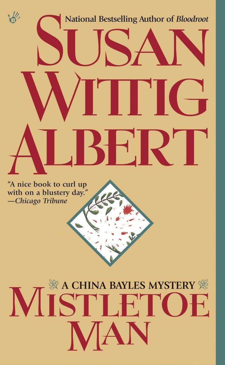 Mistletoe Man (China Bayles Mystery)