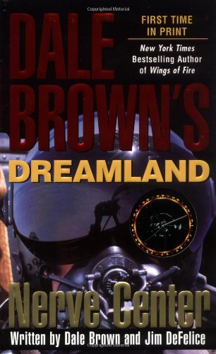 Nerve Center (Dale Brown's Dreamland, No. 2)