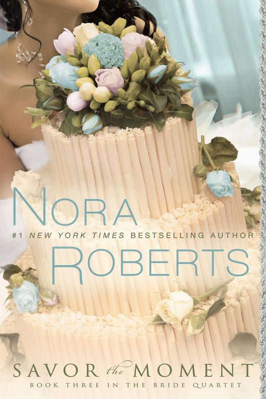 Savor the Moment (The Bride Quartet, Book 3)
