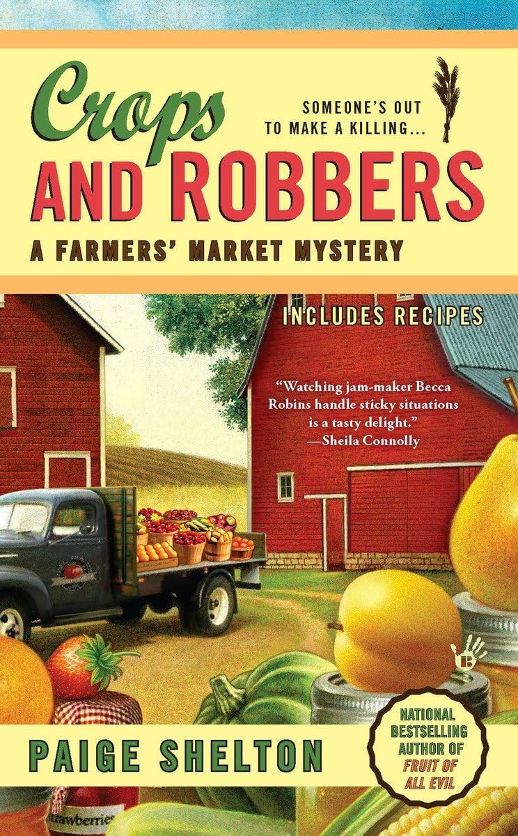 Crops and Robbers (A Farmers' Market Mystery)