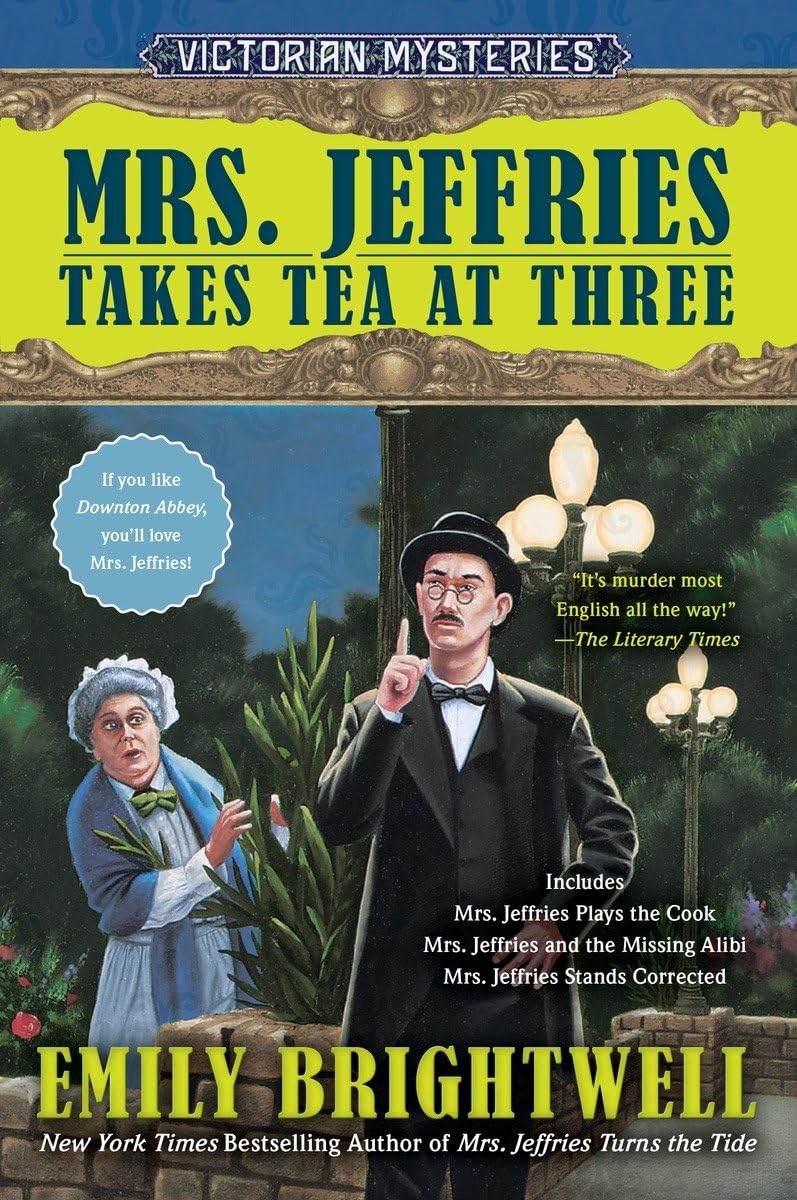 Mrs. Jeffries Takes Tea at Three (A Victorian Mystery)