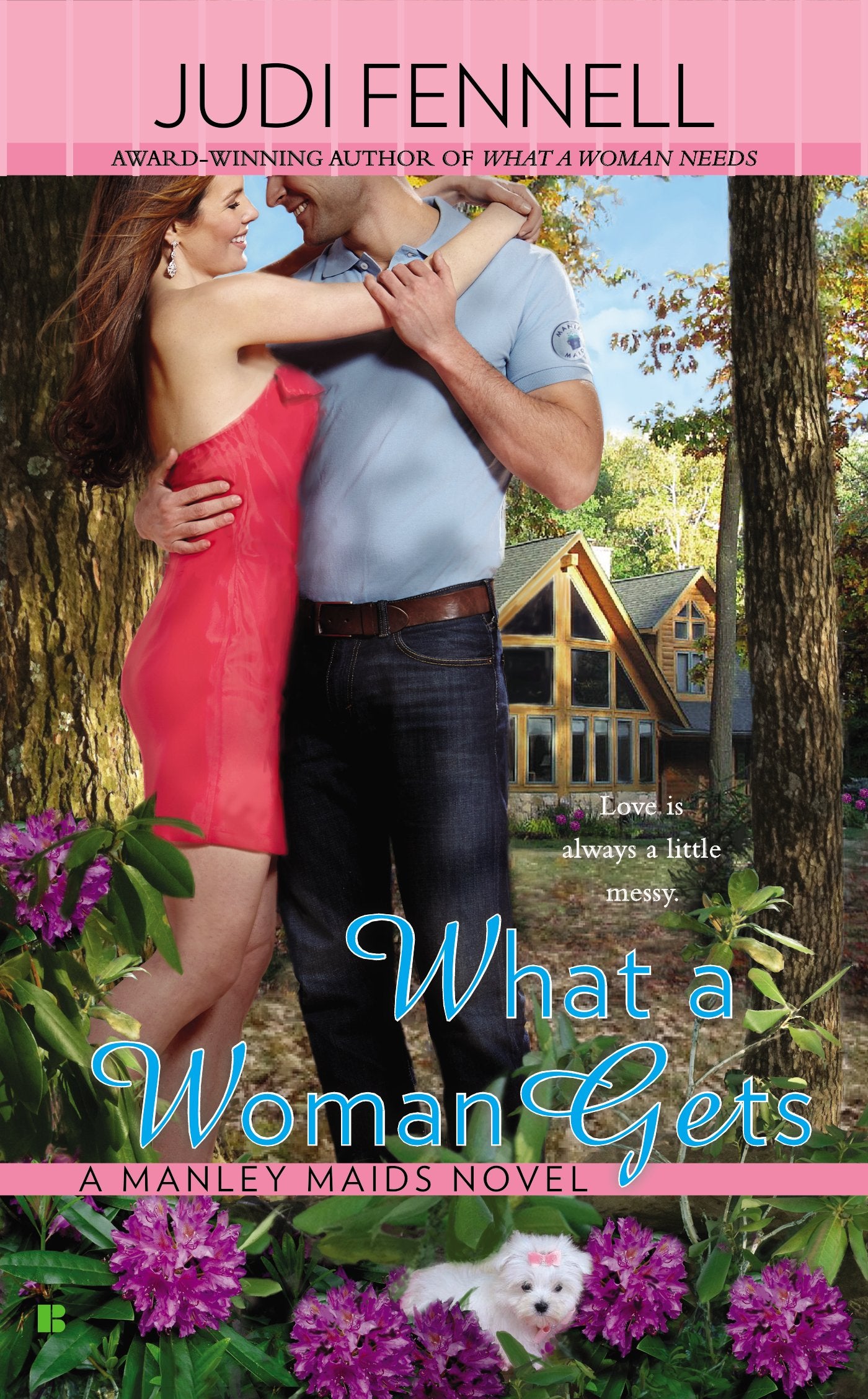 What a Woman Gets (A Manley Maids Novel)