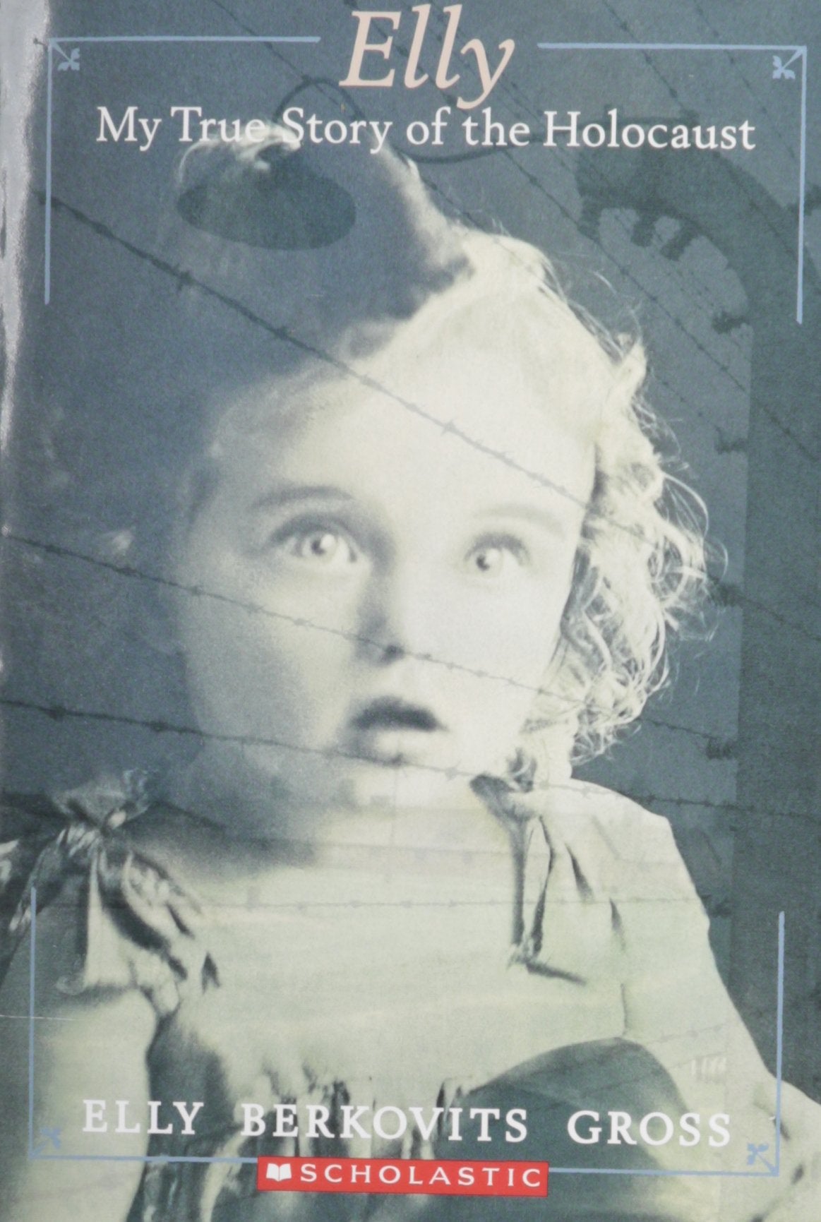 Elly: My True Story of the Holocaust