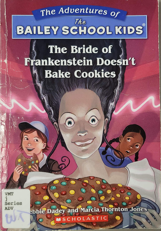 The Bride of Frankenstein Doesn't Bake Cookies (Bailey School Kids #41)