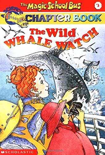 The Wild Whale Watch (The Magic School Bus Chapter Book, No. 3) - 5258