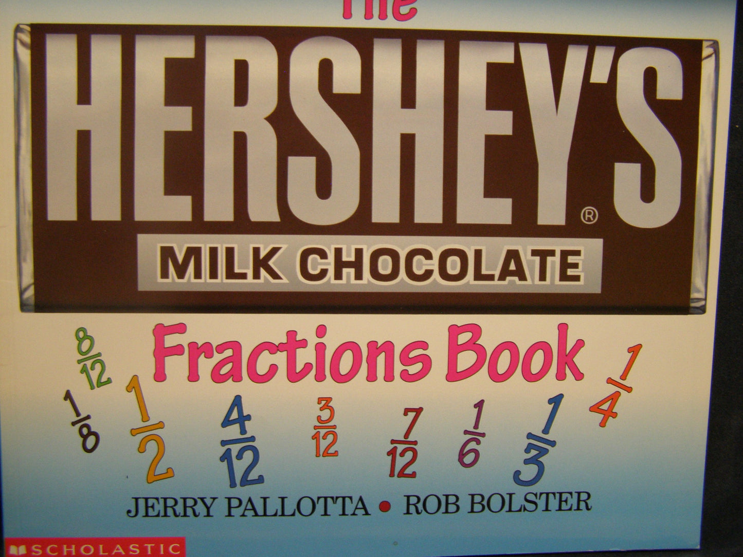 The Hershey's Milk Chocolate Bar Fractions Book