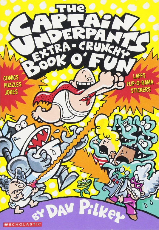 The Captain Underpants Extra-Crunchy Book o' Fun